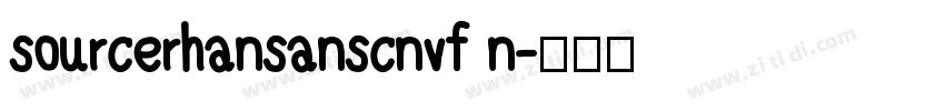 sourcerhansanscnvf n字体转换